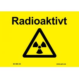 Varningsskylt. Radioaktivt