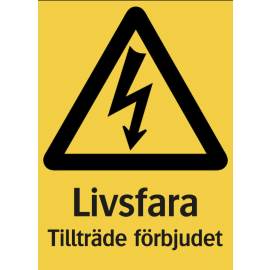 Varningsskylt - Livsfarlig spänning