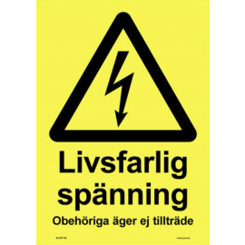 Varningsskylt - Livsfarlig spänning